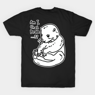 Sad and broke beaver T-Shirt